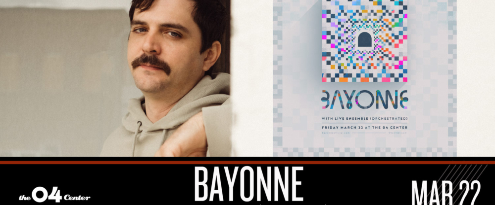 KUTX Event Banner: Bayonne with live ensemble (orchestrated), at the 04 Center, Austin Texas. March 22nd, 2024.